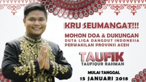 Jelang Liga Dangdut 2018, Taufiq Minta Dukungan Masyarakat Aceh